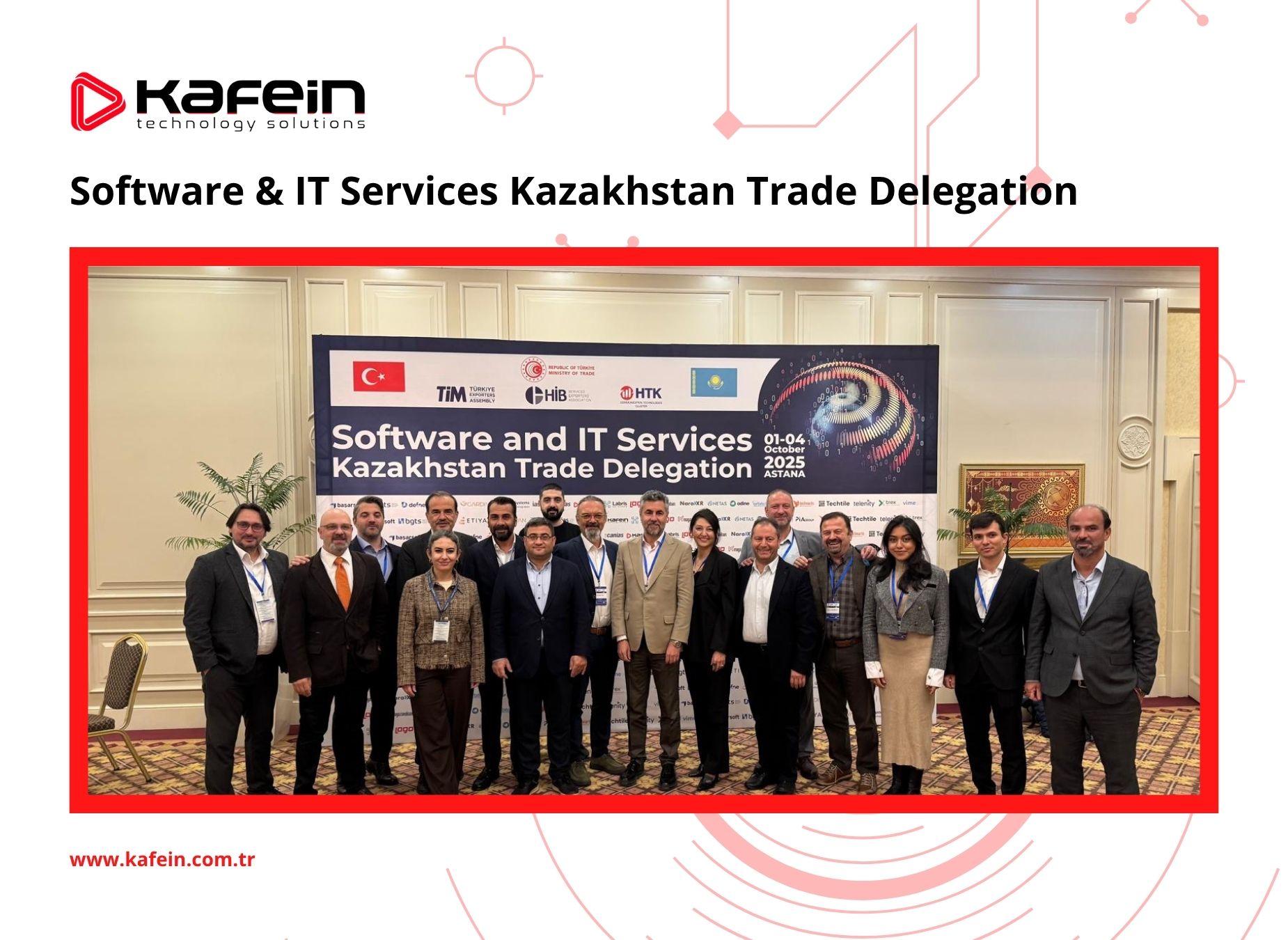 Kafein Technology was part of the Kazakhstan Trade Delegation.